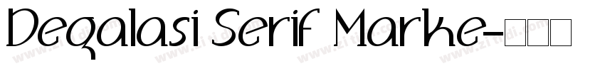 Degalasi Serif Marke字体转换